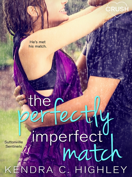 Title details for The Perfectly Imperfect Match by Kendra C. Highley - Wait list